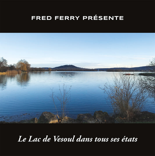 LE LAC DE VESOUL VAIVRE
